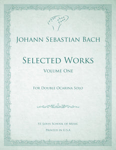 Johann Sebastian Bach: Selected Works [Arranged for Double Ocarina]