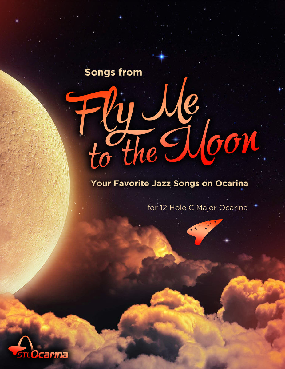 Fly Me to the Moon Your Favorite Jazz Songs on Ocarina Songbook and A
