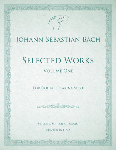 Johann Sebastian Bach: Selected Works [Arranged for Double Ocarina]