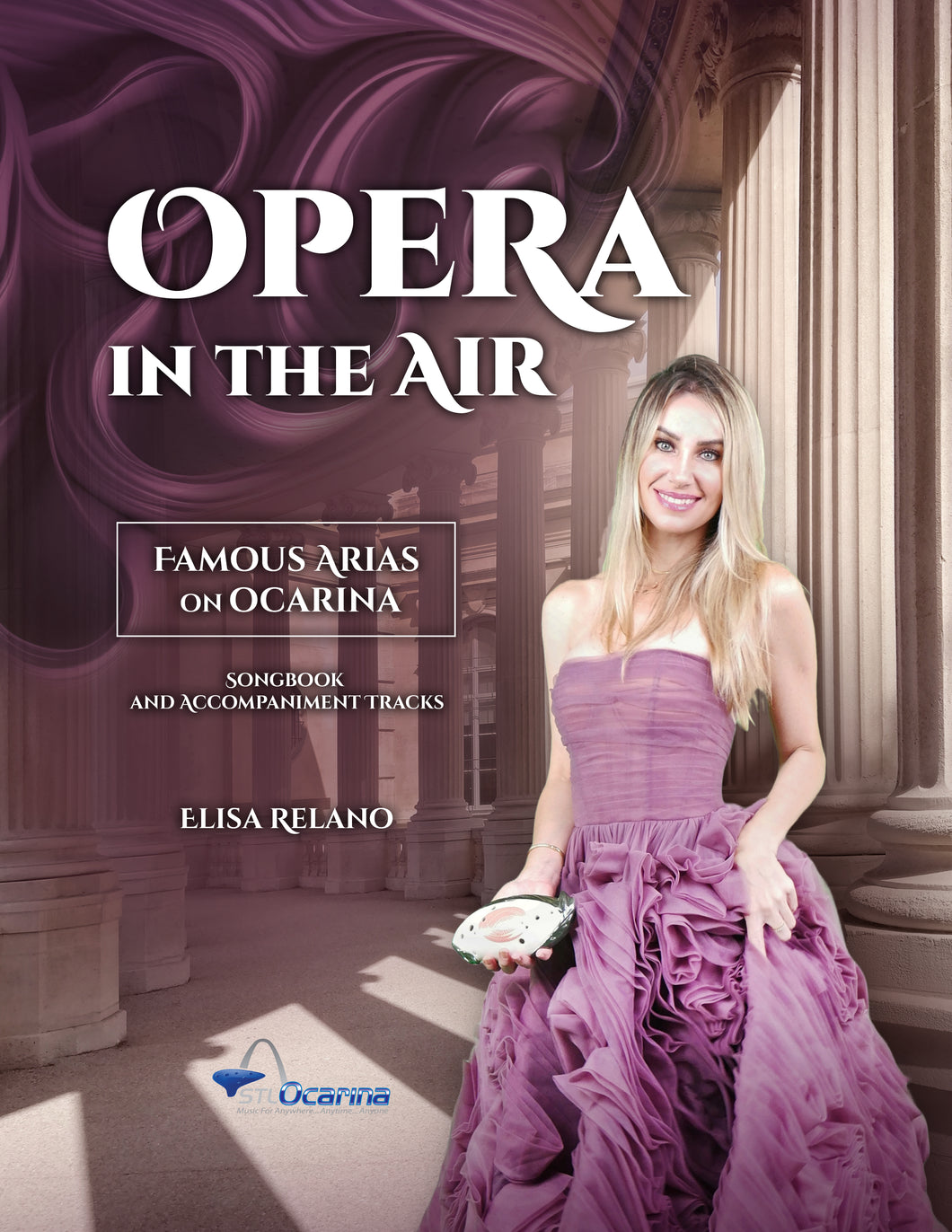 Opera in the Air: Famous Arias on Ocarina - Songbook and Accompaniment Tracks