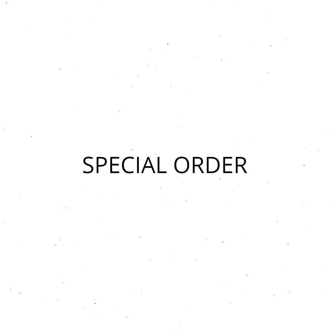 Special Order for J.W.
