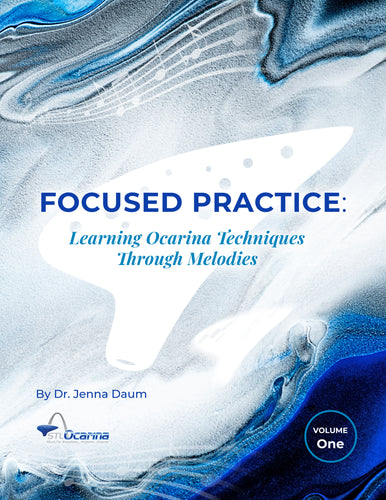 Focused Practice: Learning Ocarina Techniques Through Melodies Volume One [Digital Download]