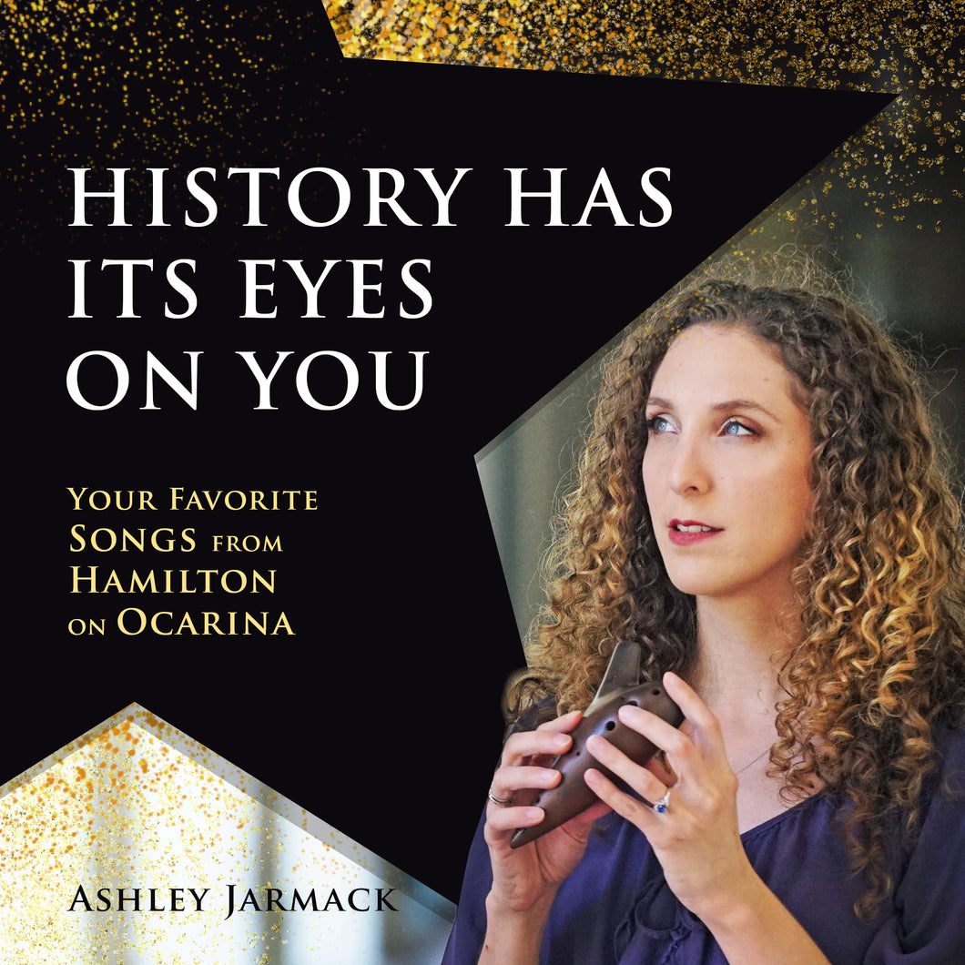 History Has Its Eyes On You (2020): Your Favorite Songs from Hamilton on Ocarina (Digital Album)