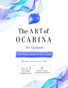 The Art of Ocarina - Volume Three - For C Major 6 Hole  Ocarina