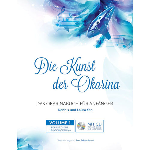 Die Kunst der Okarina - Volume Eins - Für die C-Dur 12-Loch Okarina