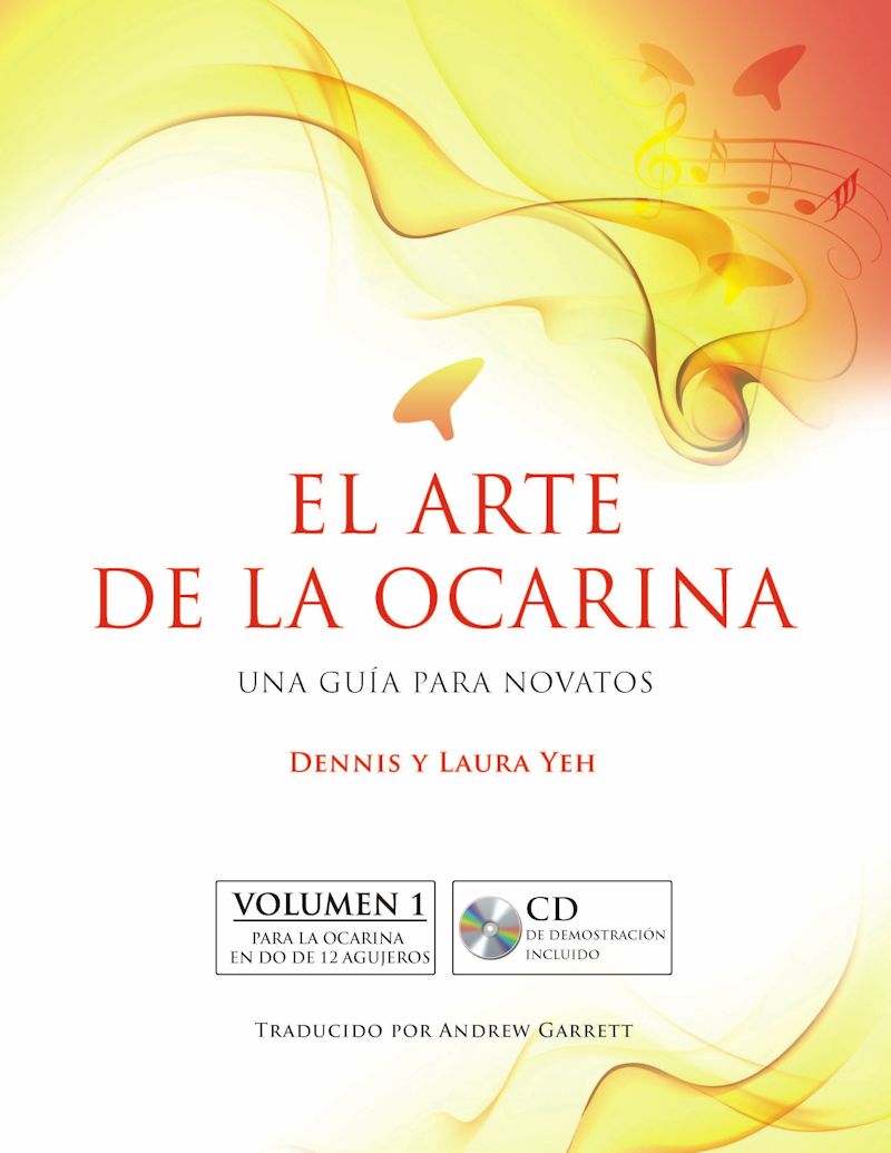 El arte de la Ocarina-Volumen Uno  Para la Ocarina en Do de 12 agujeros