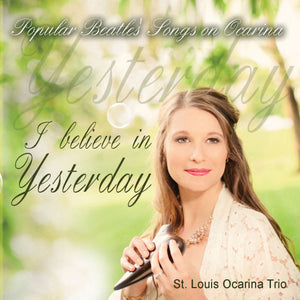 I Believe in Yesterday (2014): Popular Beatles' Songs on Ocarina