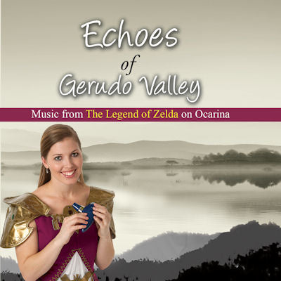 Echoes of Gerudo Valley (2011): Music from The Legend of Zelda